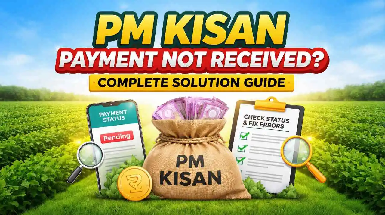 PM Kisan Payment Not Received? Complete Step‑by‑Step Solution for Eligible Farmers in India 1 PM Kisan payment not received